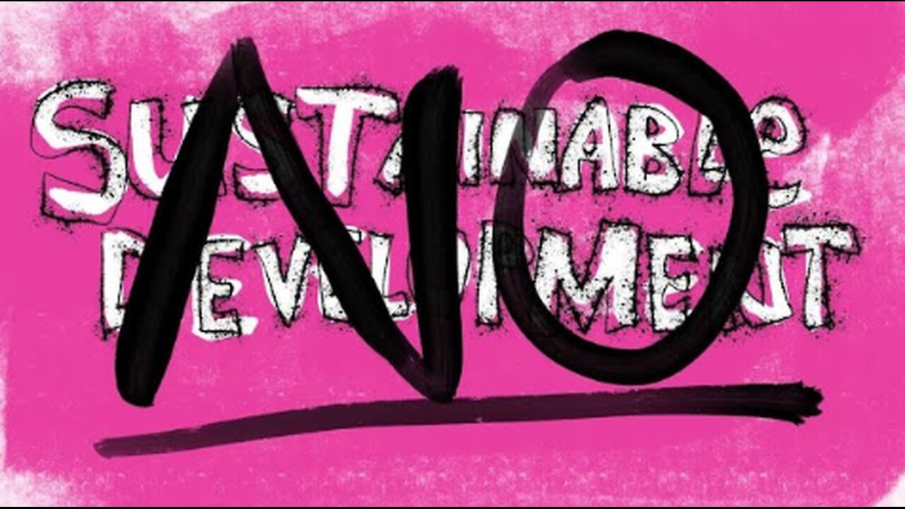 Why "Sustainable Development" is Evil - Alex Newman