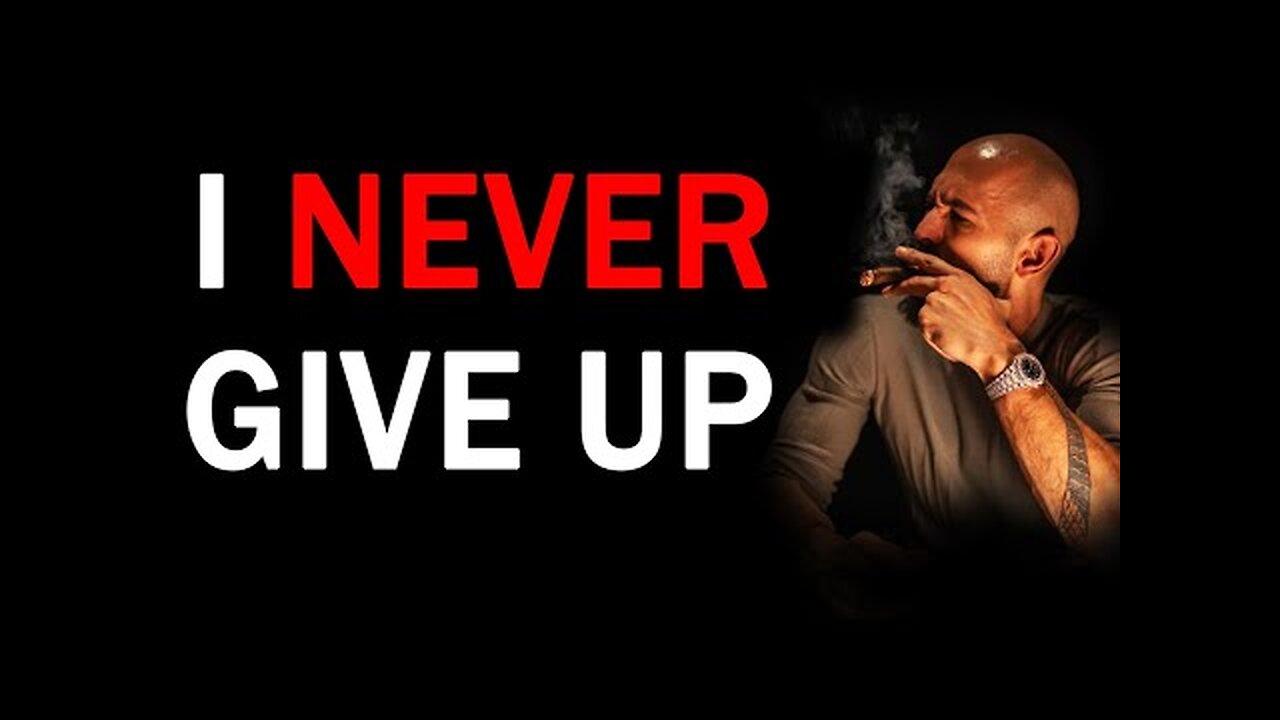 Andrew Tate Motivational Speech | I Never Give Up