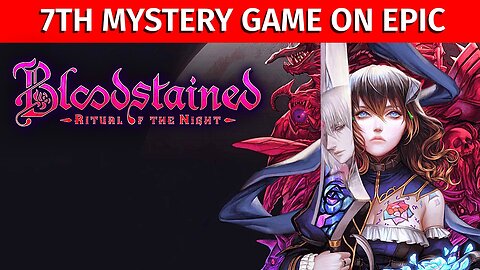 2 GAMES FREE TO KEEP - Bloodstained: Ritual of the Night and The Deed: Dynasty