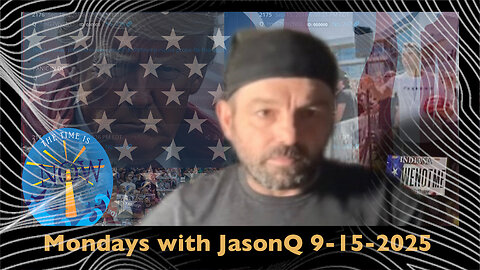 Monday with JasonQ - September 15th 2025