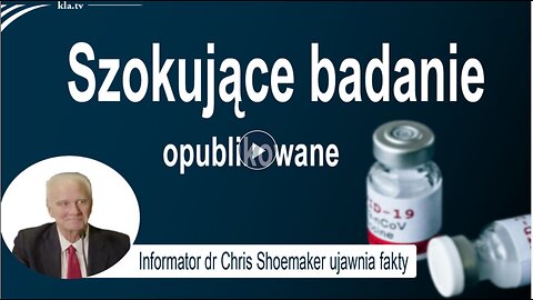 Szokujące badanie - informator dr Chris Shoemaker ujawnia fakty