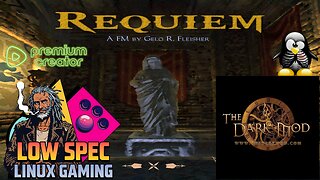 The Dark Mod, Requiem