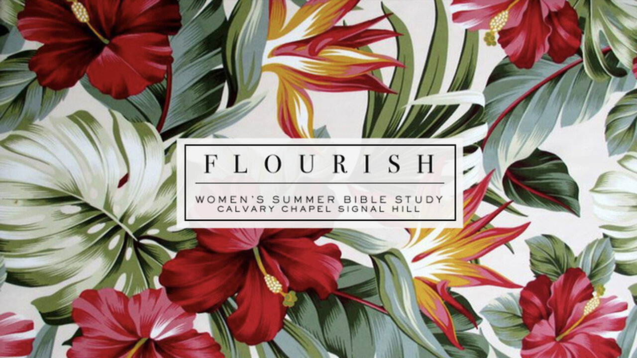 (Originally Aired 06/21/2021) Flourish Series Introduction