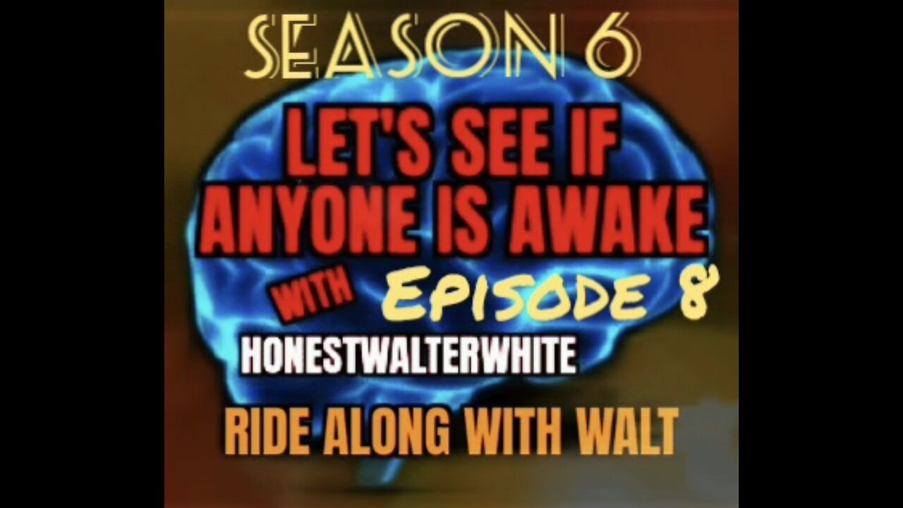 RIDE ALONG WITH WALT - LET'S SEE IF ANYONE IS AWARE, Season 6 Episode 8 with HonestWalterWhite