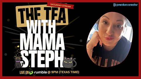 The Tea With Mama Steph (Episode 63) Cozy Saturday stream