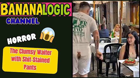 The Clumsy Waiter with Shit-Stained Pants