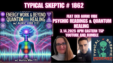 🔮🔮🔮Energy Work, Psychic Reads & Beyond Quantum Healing w/ Auric Vibe 1111 (Deb) - TSP # 1862 🔮🔮🔮