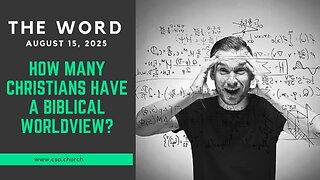 How Many Christians Have A Biblical Worldview?