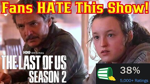 The Last Of Us Season 2 Is HATED By Fans As Ratings Collapse And Audience Score Plummets!