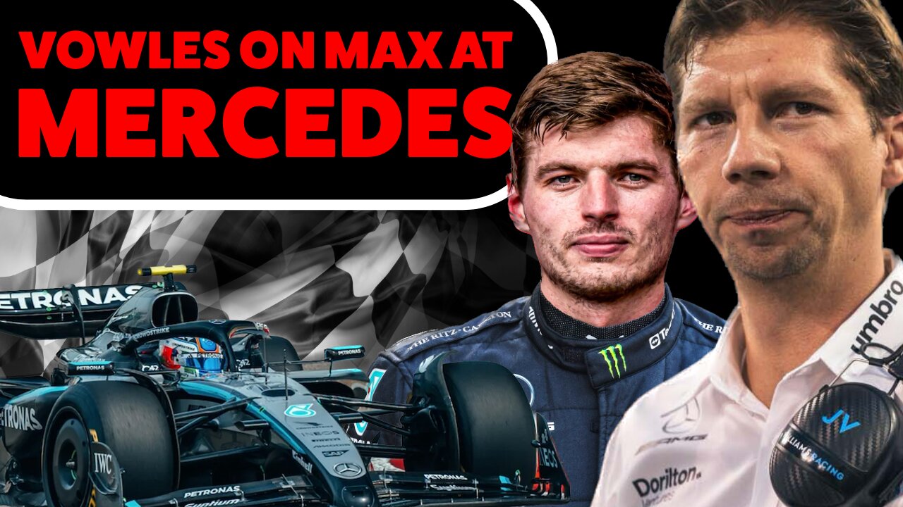 James Vowles SHOCKING admission about Max to Mercedes