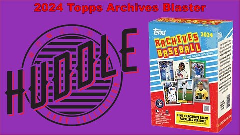 Looking For The Biggest Stars. Ripping Into A 2024 Topps Archives Blaster Box.