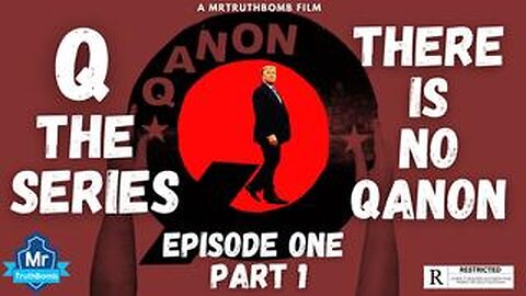 There Is No QAnon' (Documentary) Q-The Series