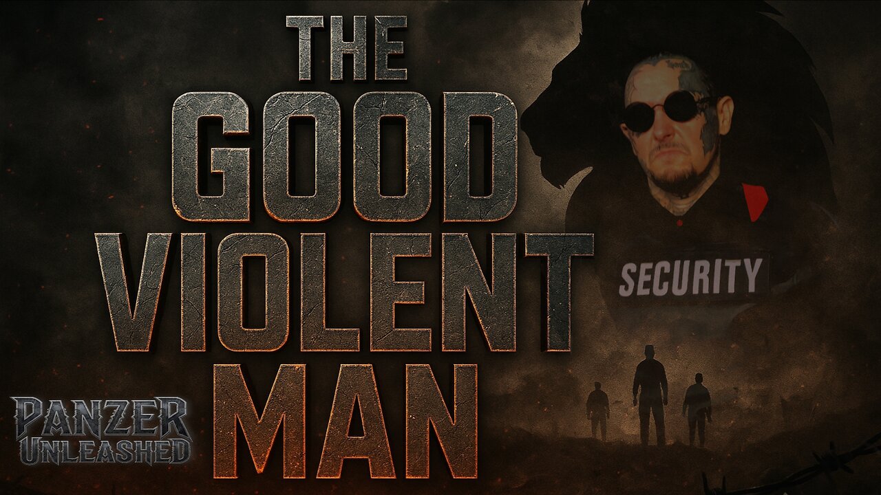 The Good VIOLENT Man
