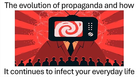The start, and endless continuation, of propaganda