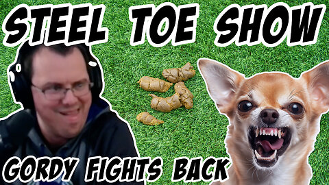 Steel Toe Morning Show: Gordy Fights Back