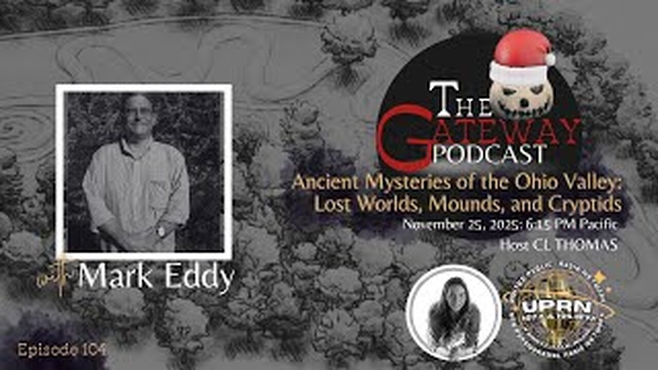 The Gateway Podcast – Mark Eddy – Ohio Valley: Lost Worlds, Mounds, and Cryptids