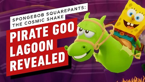 SpongeBob SquarePants - The Cosmic Shake - Pirate Goo Lagoon Level Reveal