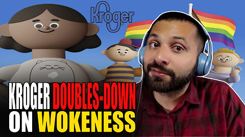 Kroger doubles-down on wokeness.