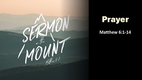 Sermon on the Mount - Prayer