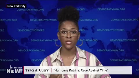 "Race Against Time": 20 Years After Hurricane Katrina, Docuseries Reckons with Aftermath