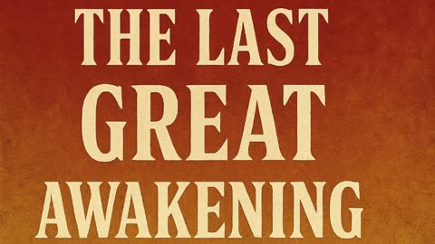 The Last Great Awakening