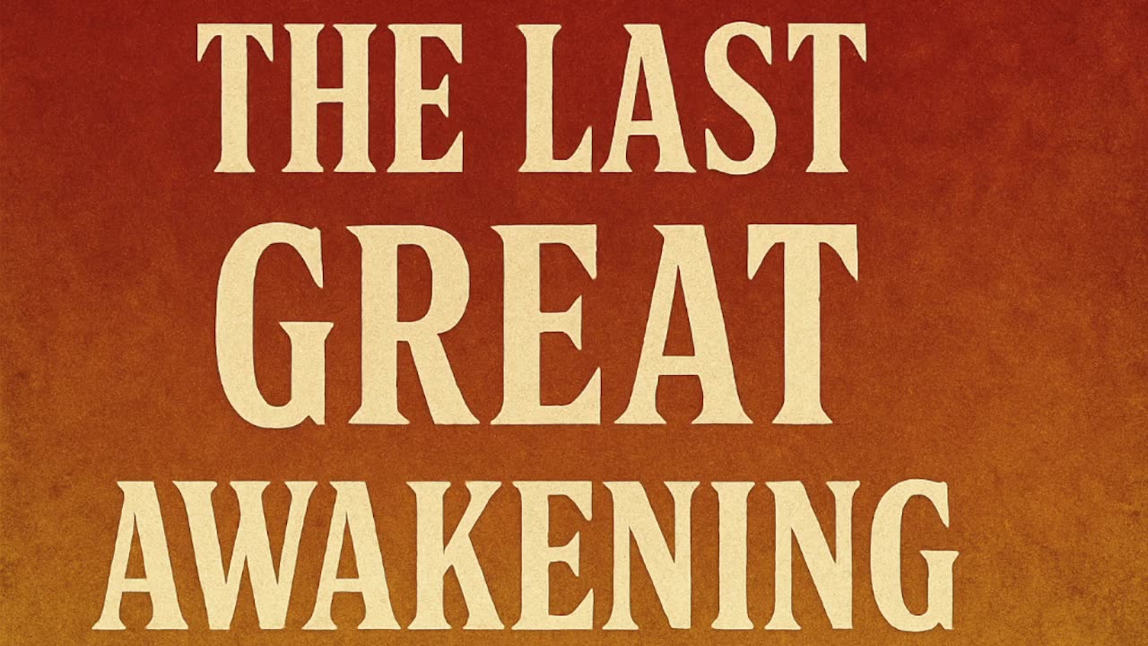 The Last Great Awakening