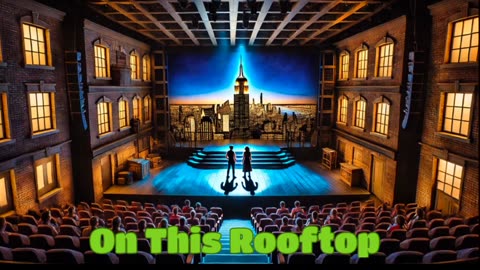 On This Rooftop (Act 1, Scene 5: A Quiet Moment)