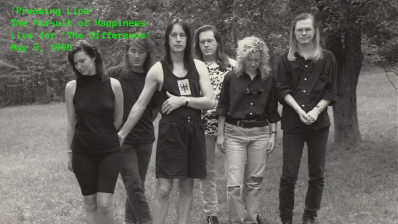 May 5, 1995 - The Pursuit of Happiness (TPOH) 'Pressing Lips' (Live for 'The Difference')