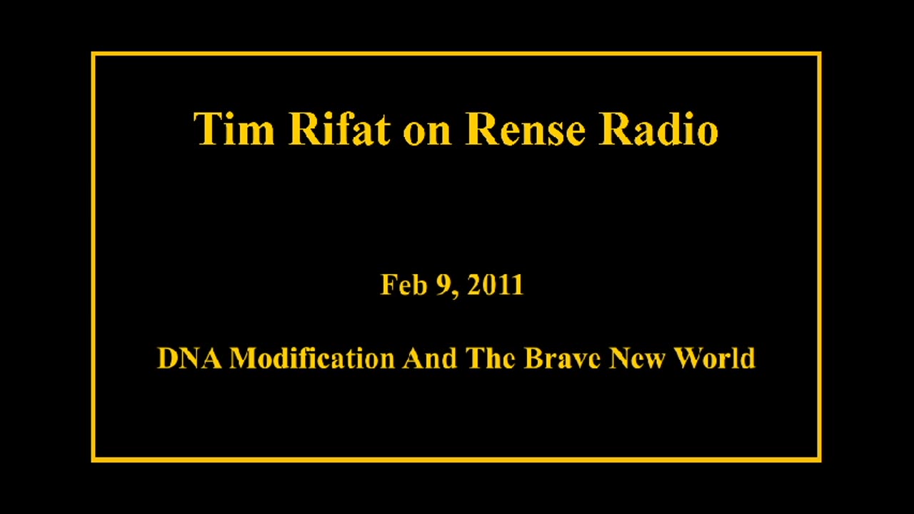 Feb 9, 2011 - DNA Modification And The Brave New World