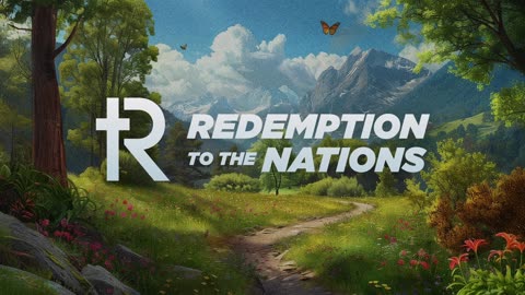 Redemption to the Nations | Livestream | Watch Now