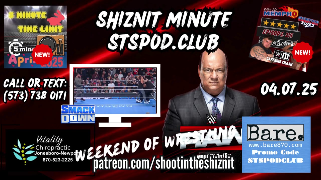 SHIZNIT MINUTE 04.07.25 -BT TALKS PAUL HEYMAN ON RAW!