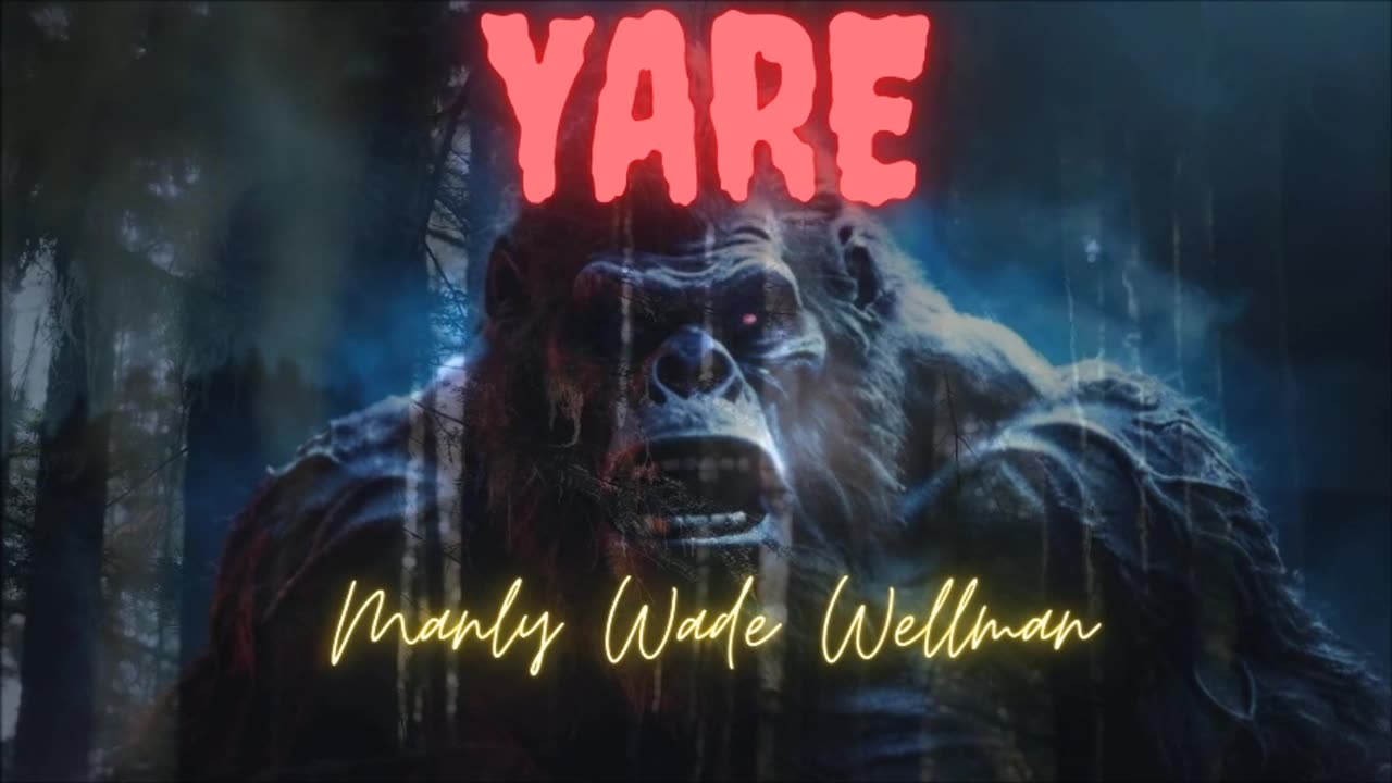MOUNTAIN HORROR SPECIAL: 'Yare' by Manly Wade Wellman