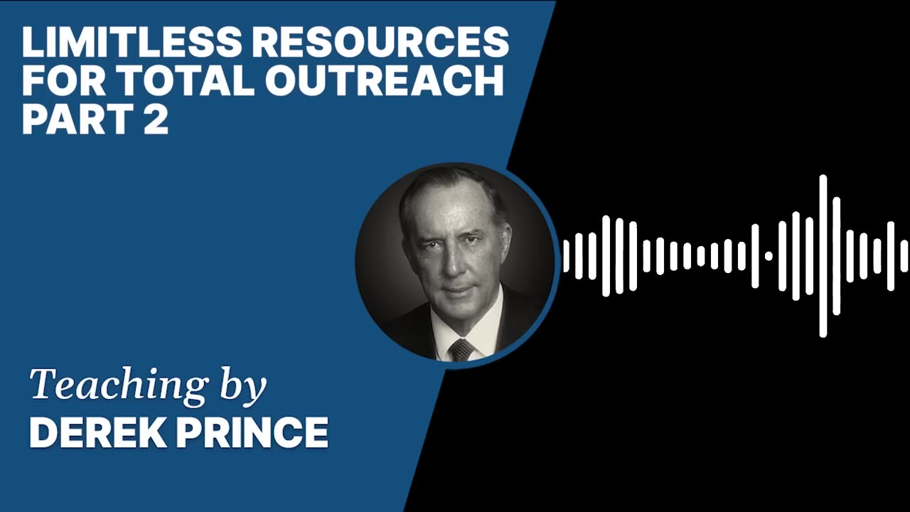Limitless Resources for Total Outreach | Clip 2 | Derek Prince