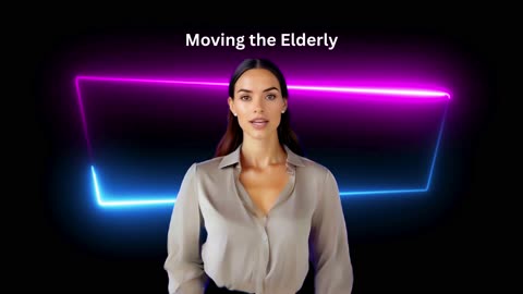 Moving the Elderly