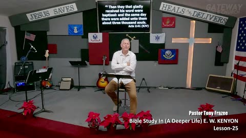 Bible Study With E. W. KENYON Lesson-25 Pastor Tony (Gateway Bible Church) 9am 2025-12-21