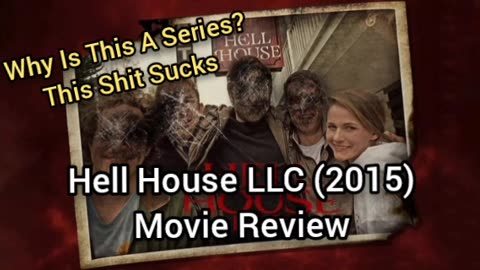 Hell House LLC (2015) Movie Review - WHY IS THIS A SERIES? THIS SUCKS