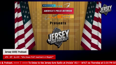 APN - JSP - Ep #69 M - “Who Comes First? American's or Illegals?”