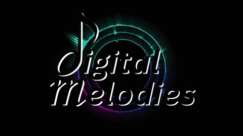 Welcome to the Digital Melodies channel