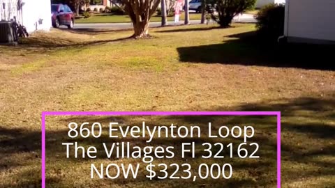 NOW $323,000 860 Evelynton Loop The Villages Fl 32162