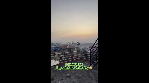 Expectations vs reality