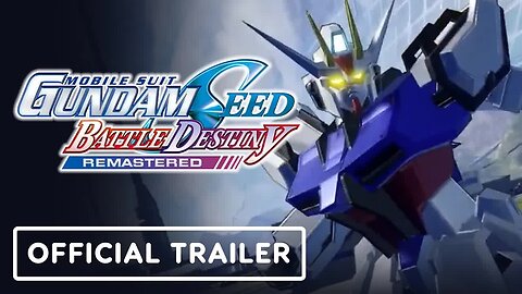 Mobile Suit Gundam SEED Battle Destiny Remastered - Official Gameplay Trail