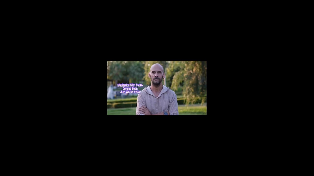 New: Meditation With Bucko -coming soon 2025