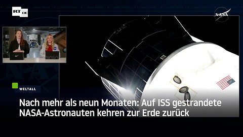 Nach mehr als neun Monaten: Auf ISS gestrandete NASA-Astronauten kehren zur Erde zurück