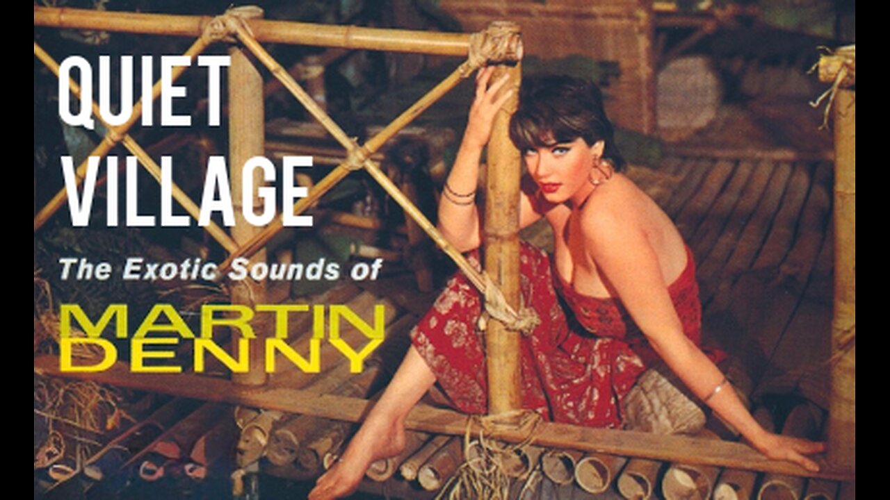 Quiet Village - Martin Denny 1957