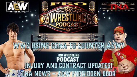 WWE Counter Programming AEW with Cena - Contract and Injury Updates - TNA / AEW News