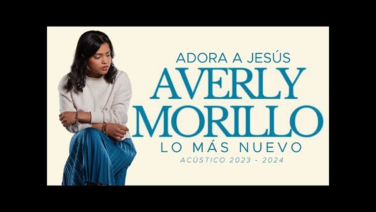Averly Morillo - En Vivo, Adora A Jesús Acústico - ¡Concierto Completo.