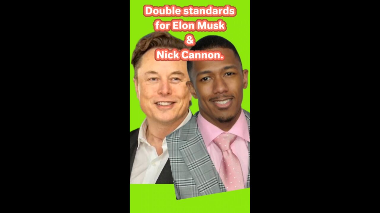 Elon Musk Nick Cannon, double standard fatherhood.