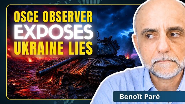 🚨Revealed: EX-OSCE Observer DESTROYS Ukraine War Lies | Benoit Pare