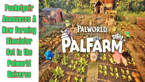 Pocketpair Announces A New Farming Simulator Set in the Palworld Universe
