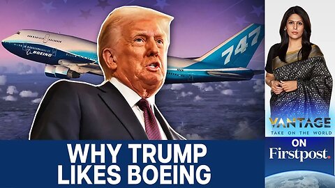 Deals Galore for Boeing as Trump Backs Plane Maker | Vantage with Palki Sharma | N18G